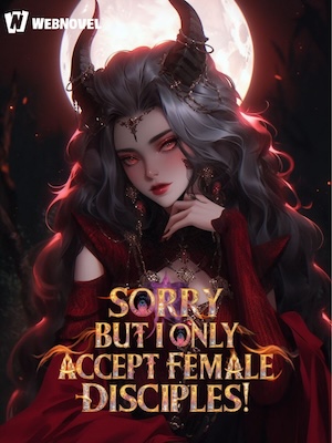 Sorry but I only accept female disciples!