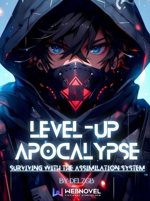 Level-Up Apocalypse: Surviving With The Assimilation System